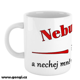 Hrnek 330 ml - Ranní šálek - Nebuď p.ča